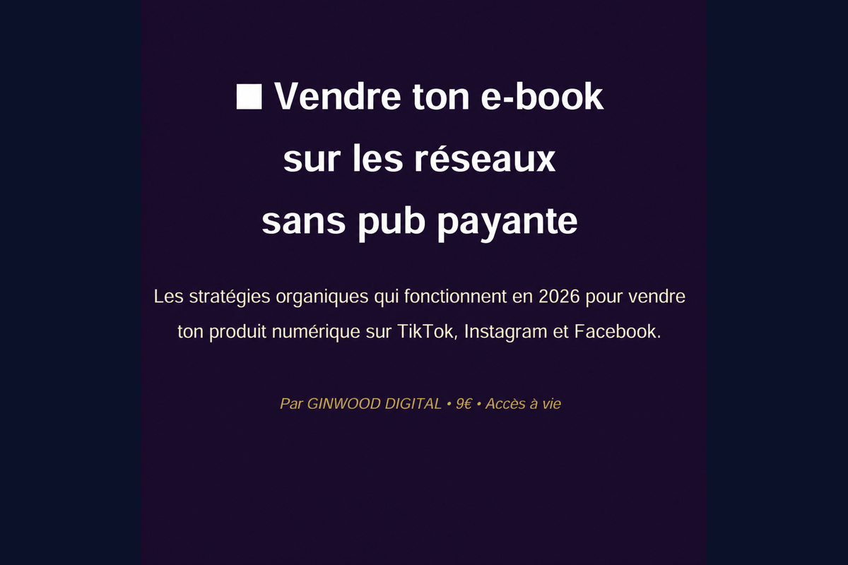 Vendre ton e-book sur les réseaux sans pub payante