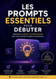 Les prompts essentiels pour débuter
